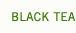 Black tea.