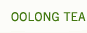 Oolong tea.